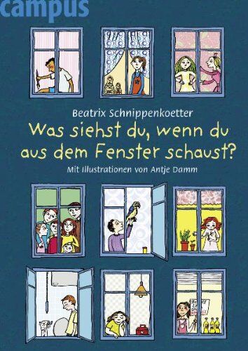 Beatrix Schnippenkoetter - Was siehst du, wenn du aus dem Fenster schaust? - Preis vom 09.10.2026 07:28:09 h