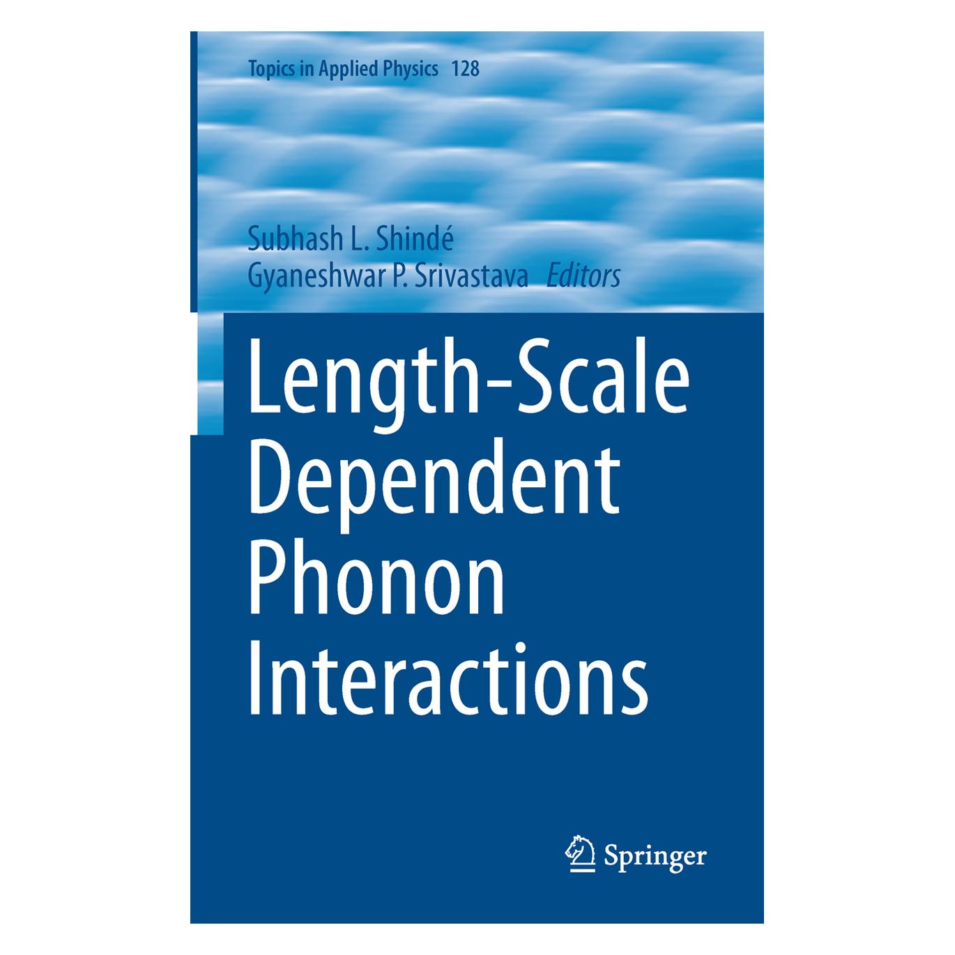 Springer Length-Scale Dependent Phonon Interactions (Englisch, Hardcover, Gyaneshwar P. Srivastava, Subhash L. Shindé) (9781461486503)