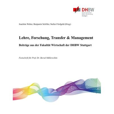 Lehre, Forschung, Transfer & Management - Beiträge aus der Fakultät Wirtschaft der DHBW Stuttgart, Gebundene Ausgabe von , BoD – Books on Demand,