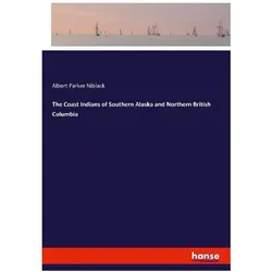The Coast Indians of Southern Alaska and Northern British Columbia, Ratgeber von Albert Parker Niblack