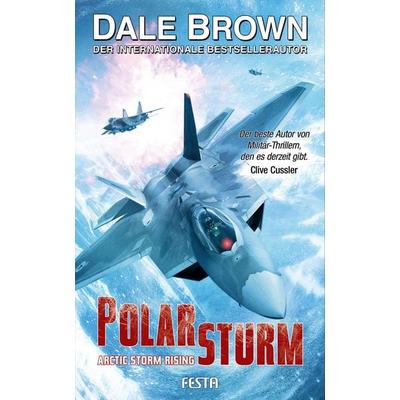 Polarsturm - Arctic Storm Rising, Taschenbuch von Dale Brown, Festa, 978-3-9867607-1-7