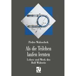 Als die Teilchen laufen lernten, Fachbücher von Pedro Waloschek