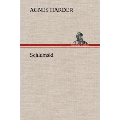Schlumski, Gebundene Ausgabe von Agnes Harder, Tredition, 978-3-8472-5113-2