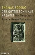 Thomas Söding - Der Gottessohn aus Nazareth: Das Menschsein Jesu im Neuen Testament - Preis vom 10.10.2026 11:48:34 h
