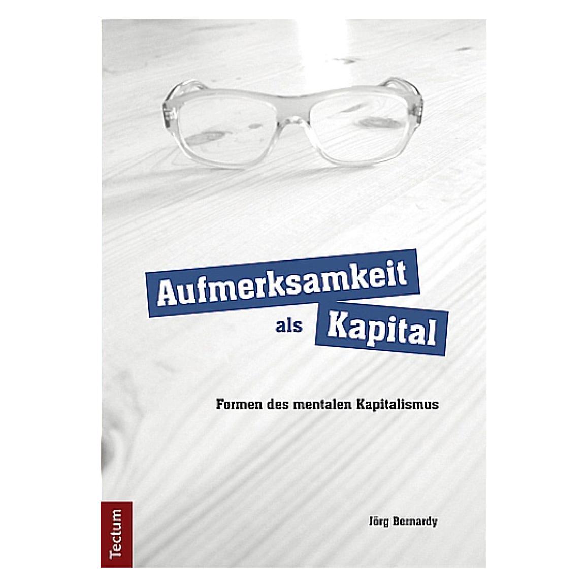 Tectum Aufmerksamkeit als Kapital (Deutsch, Jörg Bernardy, 2014) (7423012)