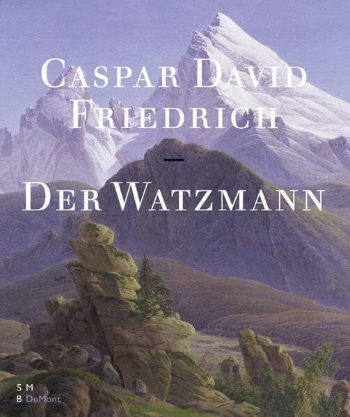 Friedrich, Caspar D. - Caspar David Friedrich - Der Watzmann - Preis vom 12.10.2026 11:37:12 h