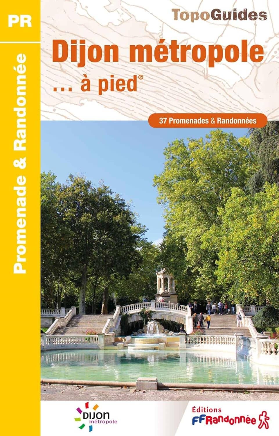 FFR - Fédération Française de Randonnée Topoguide de randonnée - Dijon Métropole   FFR