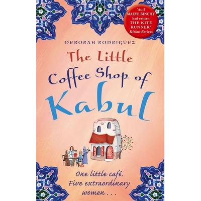 Rodriguez, D: Little Coffee Shop of Kabul, Taschenbuch von Deborah Rodriguez, Little, Brown Book Group
