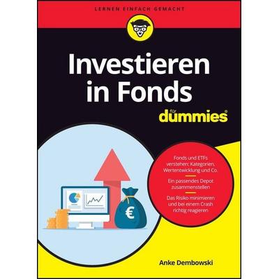 Investieren in Fonds für Dummies, Taschenbuch von Anke Dembowski, Wiley-VCH, 978-3-527-71974-7