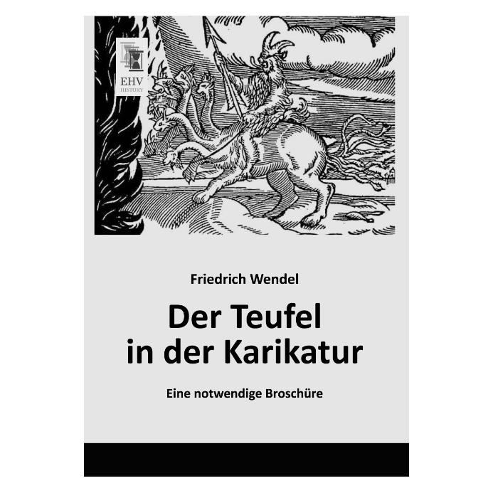 EHV-History Der Teufel in der Karikatur (Deutsch, Softcover, Friedrich Wendel) (55528613)