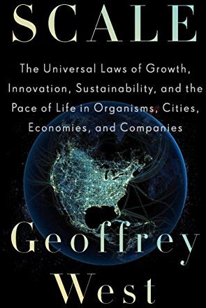 Geoffrey West - Scale: The Universal Laws of Growth, Innovation, Sustainability, and the Pace of Life in Organisms, Cities, Economies, and Companies - Preis vom 30.09.2026 22:30:23 h