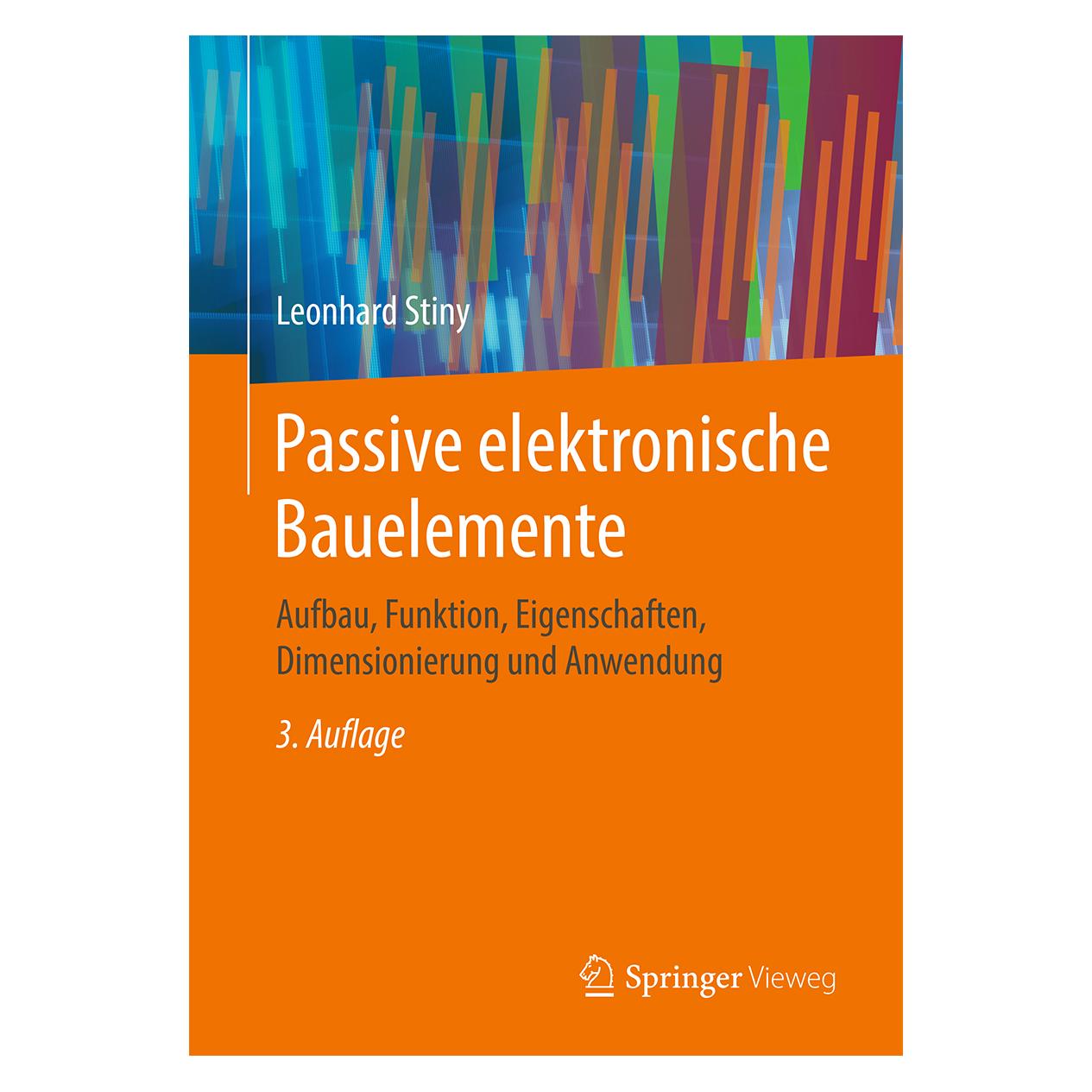 Springer Stiny:Passive elektronische Bauelemente (Deutsch, Softcover, Leonhard Stiny) (43149067)
