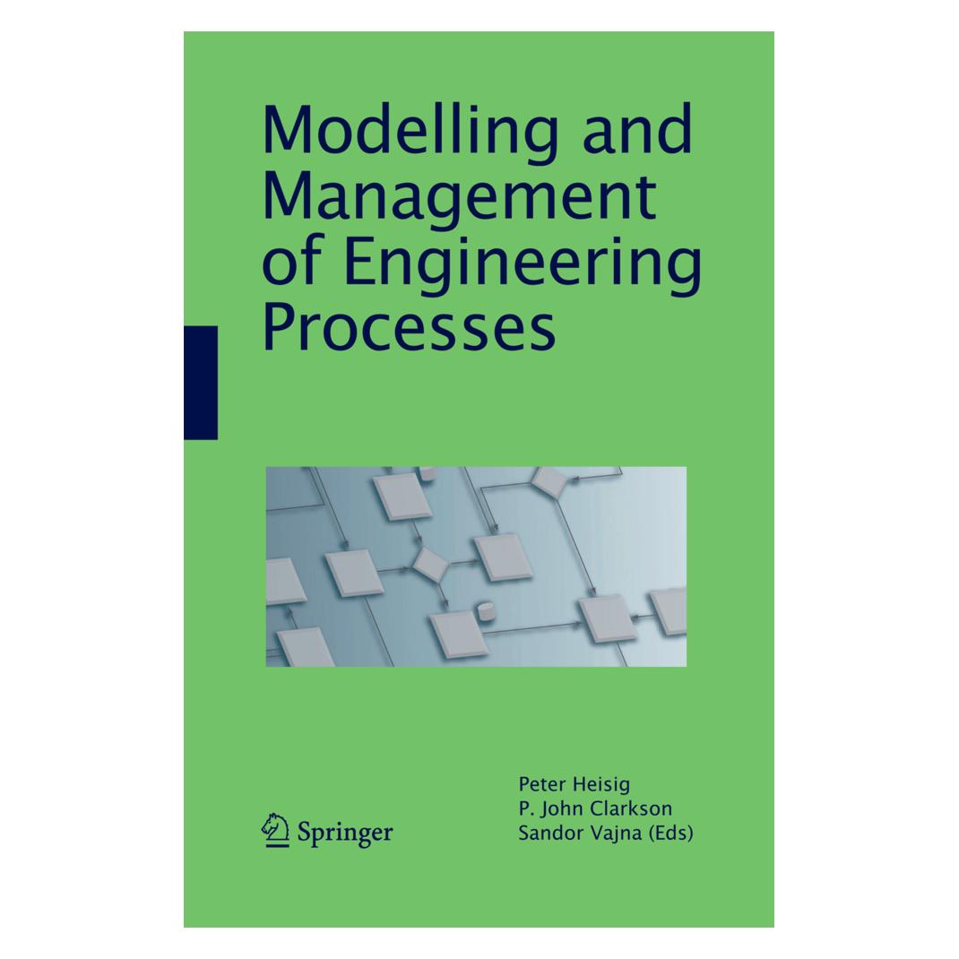 Springer Modelling and Management of Engineering Processes (Englisch, John Clarkson, Peter Heisig, Sandor Vajna) (55574390)