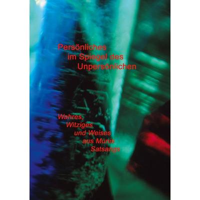 Persönliches im Spiegel des Unpersönlichen, Taschenbuch von Muni M. Weber, BoD – Books on Demand, 978-3-7448-3436-0