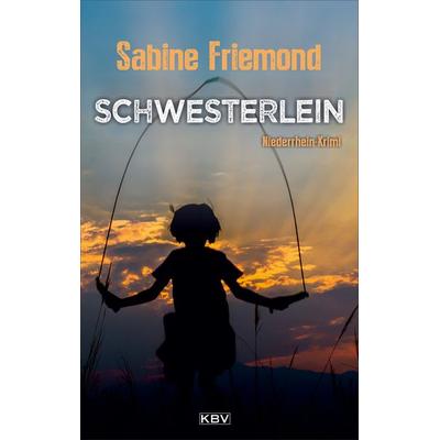 Schwesterlein, Taschenbuch von Sabine Friemond, KBV, 978-3-95441-705-6