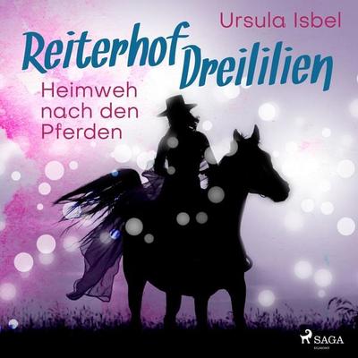 Heimweh nach den Pferden - Reiterhof Dreililien 7 (Ungekürzt) - Ursula Isbel, Audio, 9788726219425