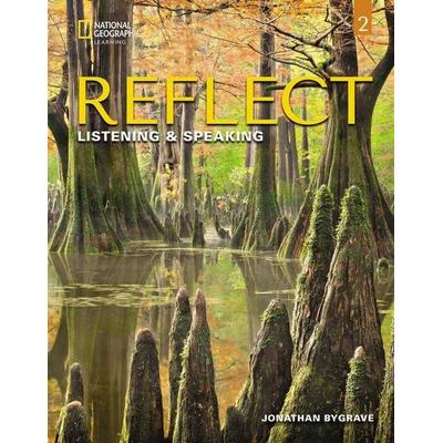 Reflect Listening & Speaking 2 with the Spark Platform, Taschenbuch von Jonathan Bygrave, National Geographic Learning, 978-0-357-44918-9