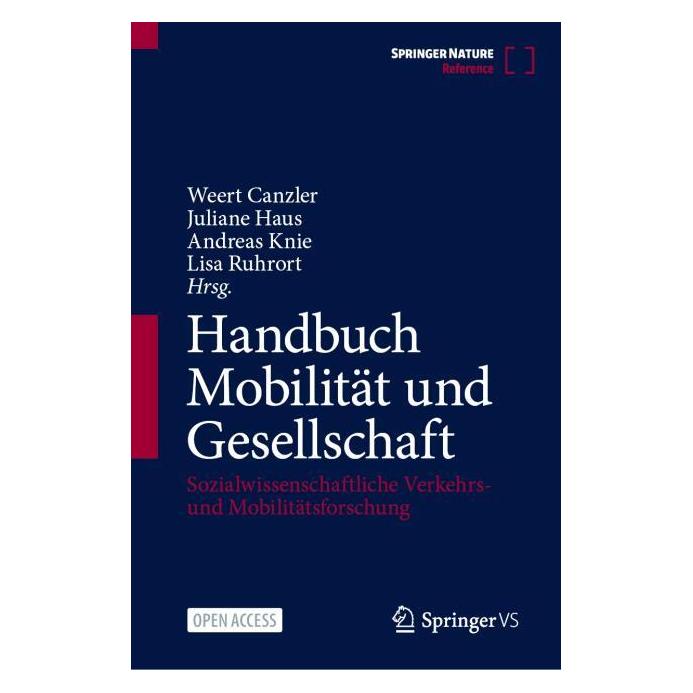 Springer Handbuch Mobilität und Gesellschaft (Deutsch, Hardcover, Andreas Knie, Juliane Haus, Lisa Ruhrort, Weert Canzler) (57298704)