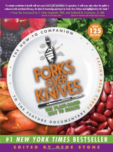 Gene Stone - Forks Over Knives: The Plant-Based Way to Health - Preis vom 09.10.2026 07:28:09 h