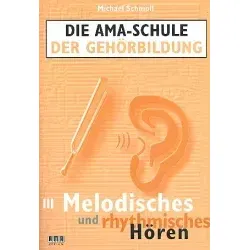 Die AMA-Schule der Gehörbildung Band 3