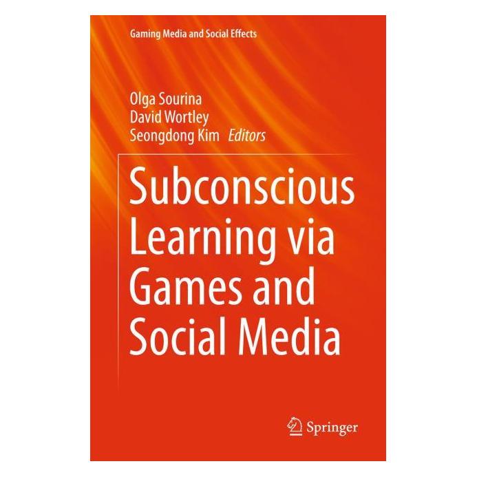Springer Subconscious Learning via Games and Social Media (Englisch, Hardcover, David Wortley, Olga Sourina, Seong-Dong Kim) (71869801)