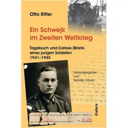 Ein Schwejk im Zweiten Weltkrieg, Biografien von Otto Ritter