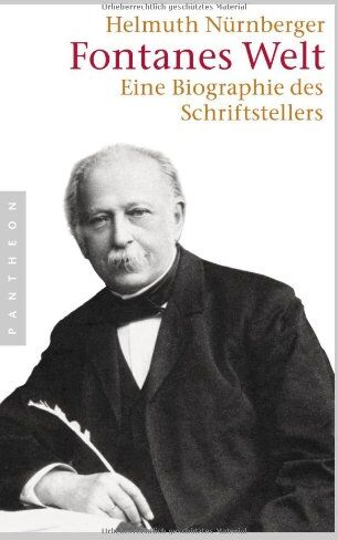 Helmuth Nürnberger - Fontanes Welt: Eine Biographie des Schriftstellers - Preis vom 09.10.2026 07:28:09 h