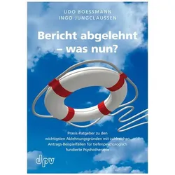 Boessmann, U: Bericht abgelehnt - was nun?, Fachbücher von Ingo Jungclaussen, Udo Boessmann