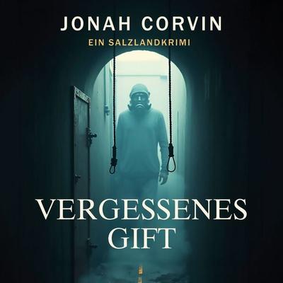 Vergessenes Gift - Jonah Corvin, Audio, 4070169558021