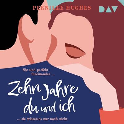 Zehn Jahre du und ich - Pernille Hughes, Audio, 9783742425041