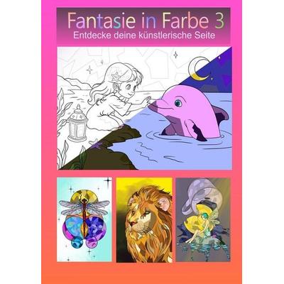 Fantasie in Farbe 3, Taschenbuch von Sandra Heise, Tolino media, 978-3-695-67751-1