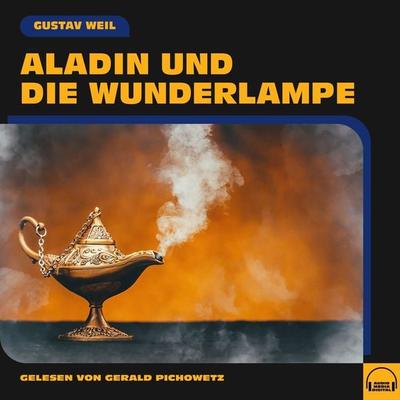 Aladin und die Wunderlampe - Gustav Weil, Audio, 9783991577126