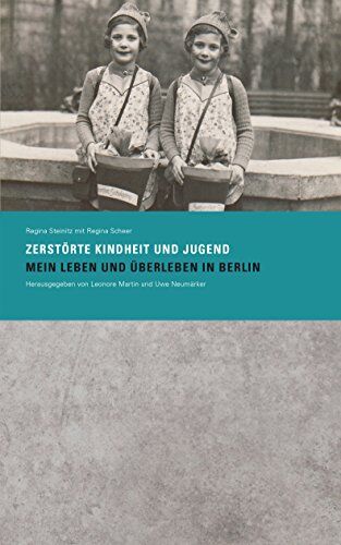 Regina Steinitz - Zerstörte Kindheit und Jugend: Mein Leben und Überleben in Berlin - Preis vom 09.10.2026 07:28:09 h
