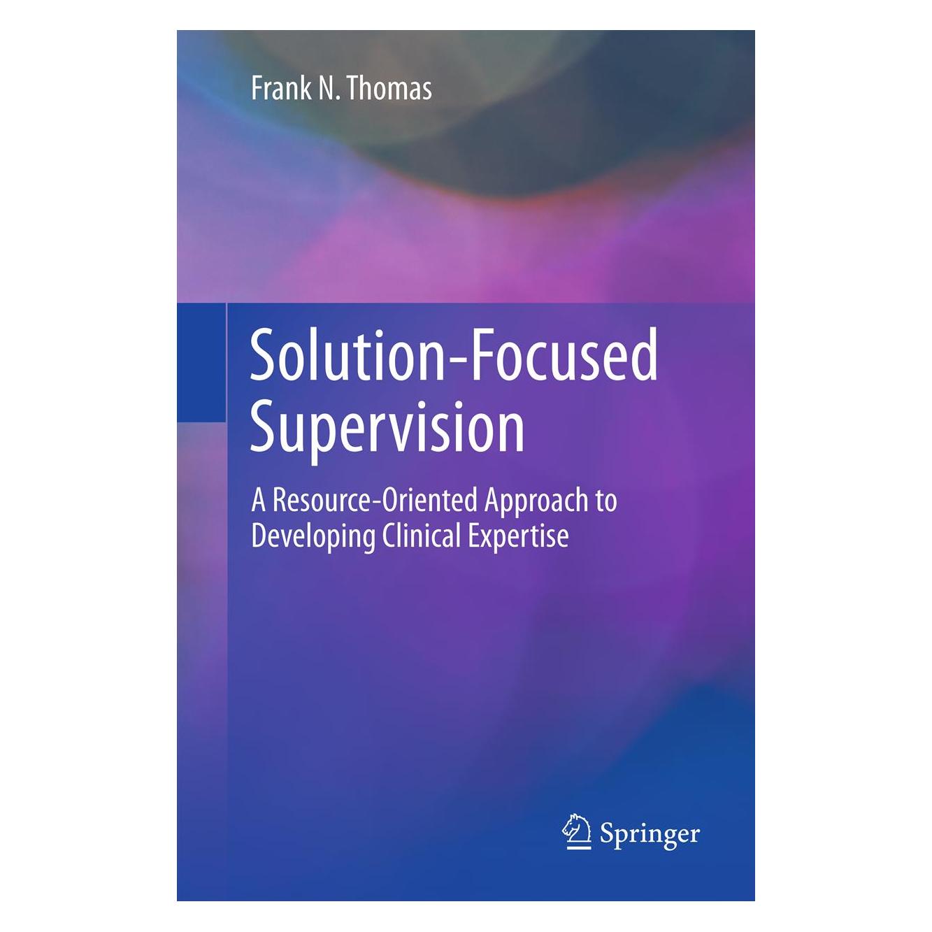 Springer Solution-Focused Supervision (Englisch, Softcover, Frank N. Thomas) (55583255)