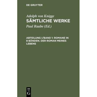 Romane in 8 Bänden. Der Roman meines Lebens, Gebundene Ausgabe von Paul Raabe, De Gruyter, 978-3-598-22871-1