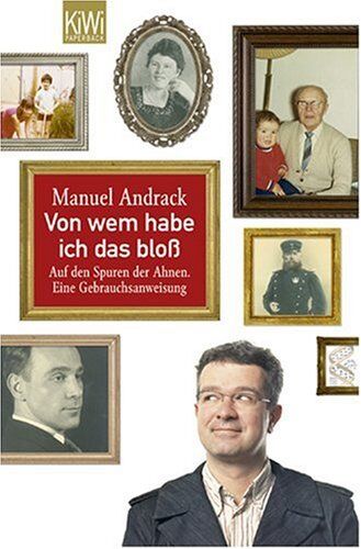 Manuel Andrack - Von wem habe ich das bloß: Auf den Spuren der Ahnen. Eine Gebrauchsanweisung - Preis vom 09.10.2026 07:28:09 h