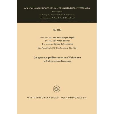 Die Spannungsrißkorrosion von Weicheisen in Kalziumnitrat-Lösungen, Taschenbuch von Hans-Jürgen Engell, VS Verlag für Sozialwissenschaften,