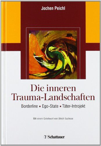 Jochen Peichl - Die inneren Trauma-Landschaften. Borderline - Ego-State - Täter-Introjekt - Preis vom 15.10.2026 23:06:25 h