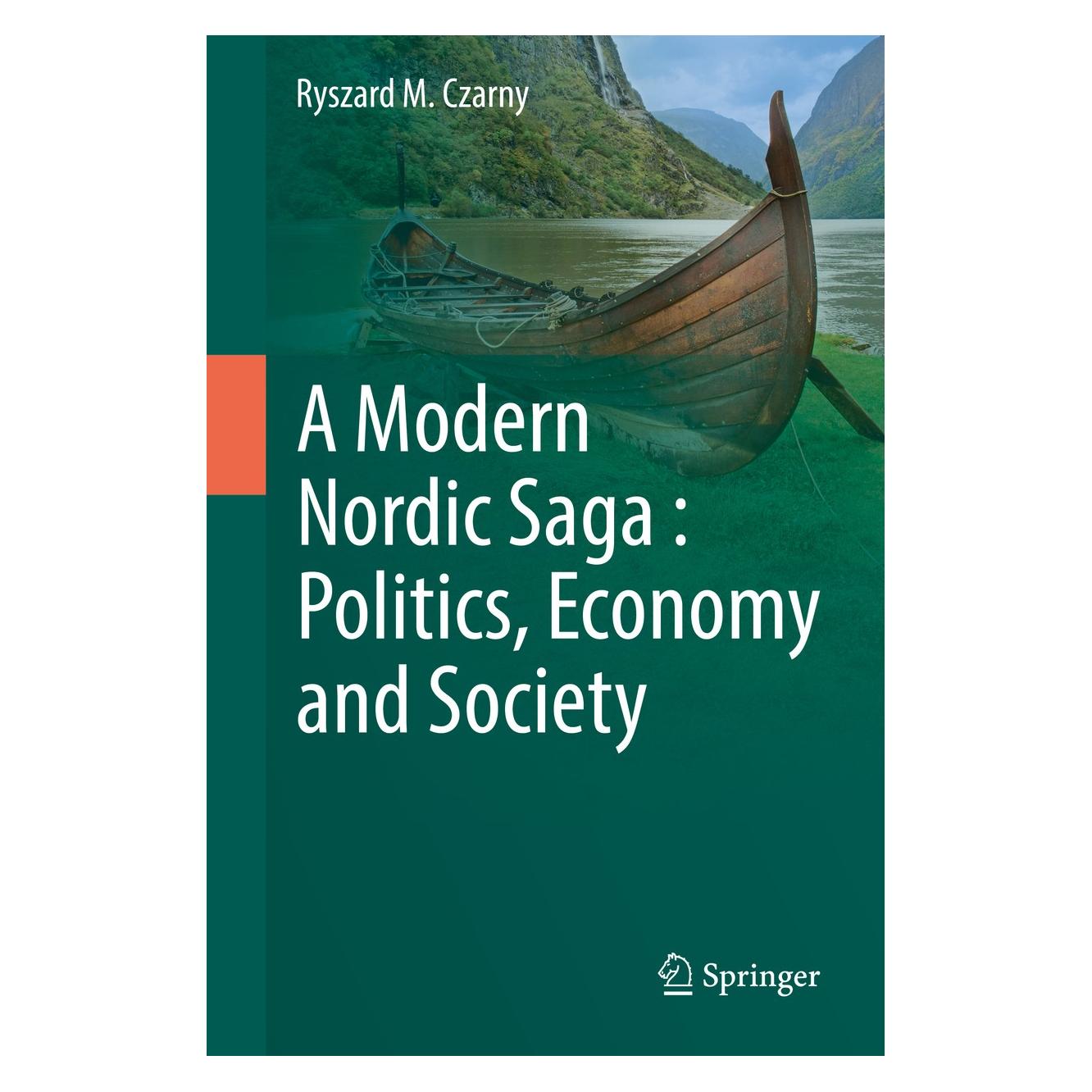 Springer Czarny:A Modern Nordic Saga : Politics (Englisch, Hardcover, Ryszard M. Czarny) (9783319423623)