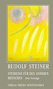 Rudolf Steiner - Interesse für den anderen Menschen. Drei Vorträge - Preis vom 30.09.2026 09:01:18 h