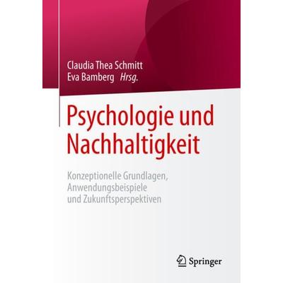 Psychologie und Nachhaltigkeit, Taschenbuch von , Springer Fachmedien Wiesbaden GmbH, 978-3-658-19964-7