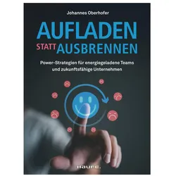 Aufladen statt ausbrennen, Fachbücher von Johannes Oberhofer