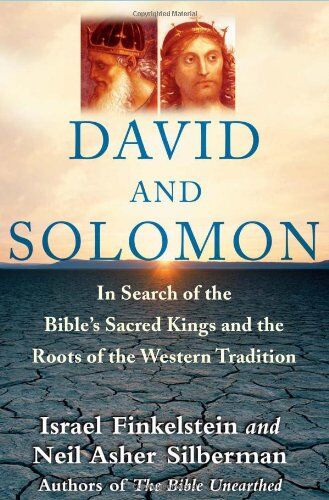Israel Finkelstein - David and Solomon: In Search of the Bible's Sacred Kings and the Roots of the Western Tradition: In Search of the Bible's Sacred Kings and the Roots of Western Civilization - Preis vom 01.10.2026 17:08:56 h