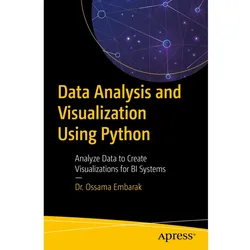 Data Analysis and Visualization Using Python, Fachbücher von Ossama Embarak