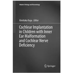 Cochlear Implantation in Children with Inner Ear Malformation and Cochlear Nerve Deficiency, Fachbücher