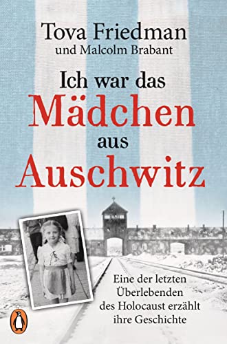 Tova Friedman - Ich war das Mädchen aus Auschwitz: Eine der letzten Überlebenden des Holocaust erzählt ihre Geschichte - Der NYT-Bestseller mit einem Vorwort von Sir Ben Kingsley und einem 8-seitigen Bildteil - Preis vom 02.10.2026 23:42:20 h