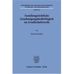 Familiengerichtliche Genehmigungsbedrftigkeit im Gesellschaftsrecht, Fachbücher von Florian Schindler