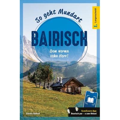 Langenscheidt So geht Mundart Bairisch, Taschenbuch von , Langenscheidt bei PONS Langenscheidt GmbH, 978-3-12-614009-6
