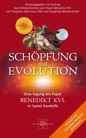 Horn, Stephan O - Schöpfung und Evolution: Eine Tagung mit Papst Benedikt XVI. in Castelgandolfo - Preis vom 05.10.2026 03:47:11 h