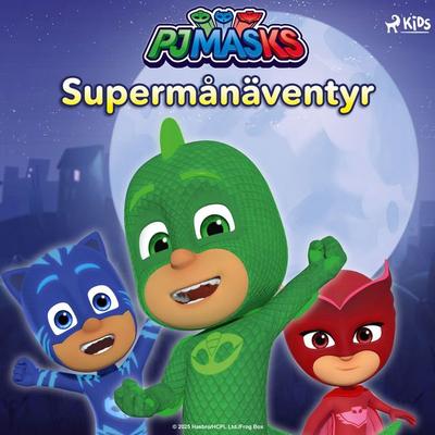 Pyjamashjältarna – Supermånäventyr - Eone, Audio, 9788727252209